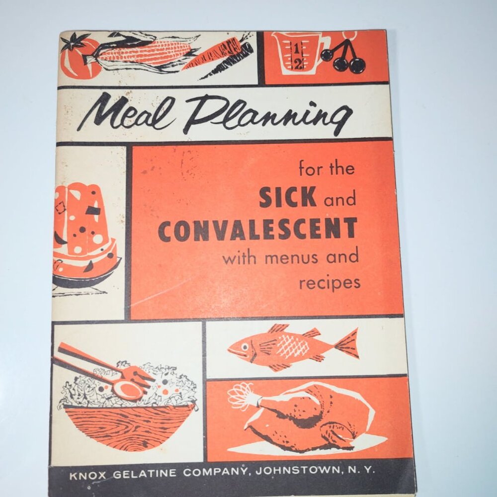 1950's Meal Planning for the Sick and Convalescent Cookbook-Knox Gelatine Co.
